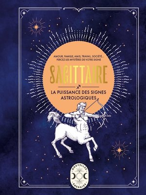 cover image of Sagittaire, la puissance des signes astrologiques